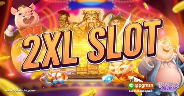 2XL SLOT